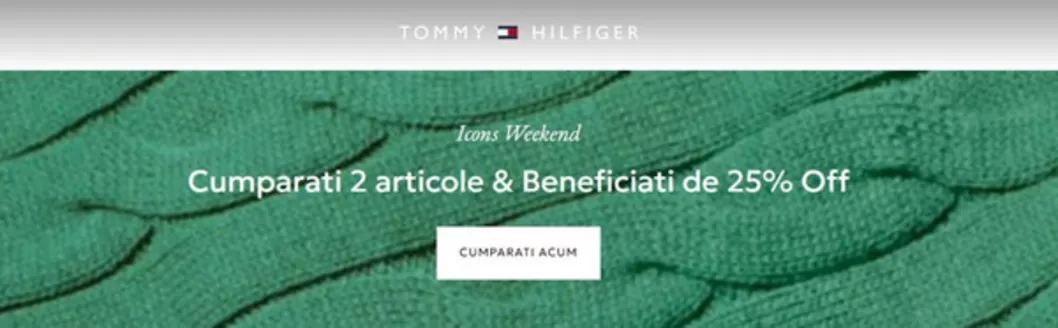 Catalog Tommy Hilfiger Brașov | Cumparati 2 articole & Beneficiati de 25% Off | 2026-10-16T00:00:00.000Z - 2026-10-18T00:00:00.000Z