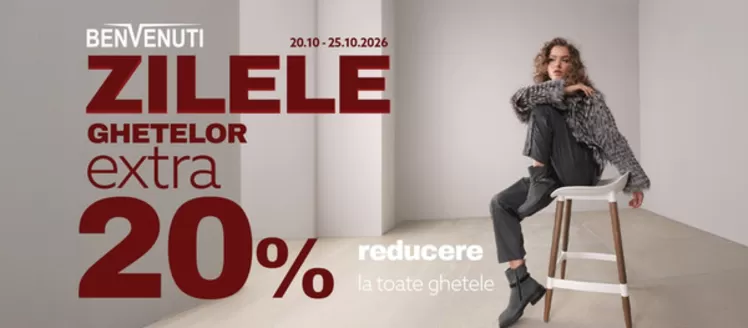 Catalog Benvenuti | ZILELE GHETELOR extra 20% reducere | 2026-10-20T00:00:00.000Z - 2026-10-25T00:00:00.000Z