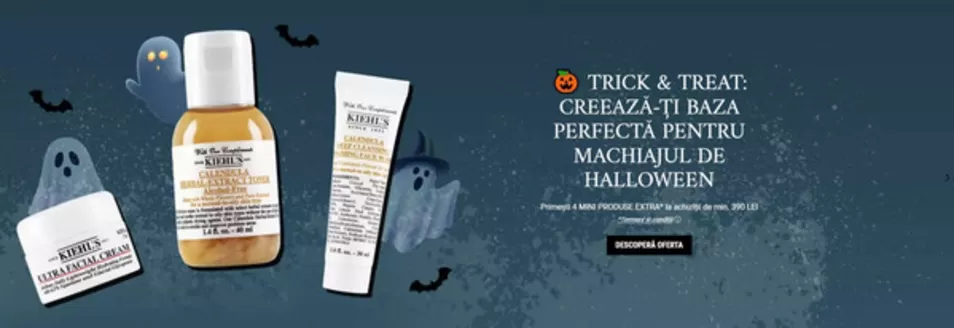 Catalog Kiehl's Moinești | CREEAZĂ-ŢI BAZA PERFECTĂ PENTRU MACHIAJUL DE HALLOWEEN | 2026-10-21T00:00:00.000Z - 2026-10-29T00:00:00.000Z