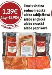 Tauris slanina sedmohradská alebo zabíjačková alebo anglická alebo oravská alebo papriková
