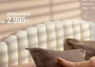 SKÖNA SÄNGAR