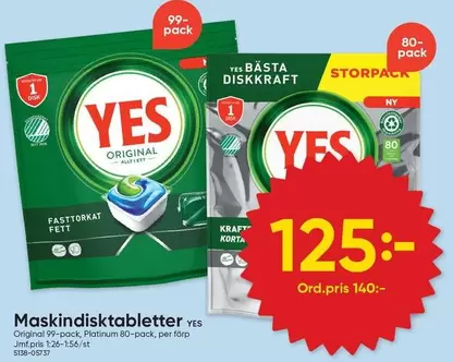 Yes - Maskindisktabletter