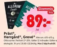 Präst®, Herrgård®, Grevé®