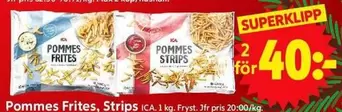 Pommes Frites, Strips
