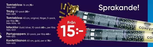 Tomtebloss, Tricky, Tomtebloss, Isfacklor, Partypoppers, Konfettikanon