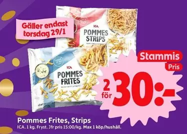 Pommes Frites, Strips