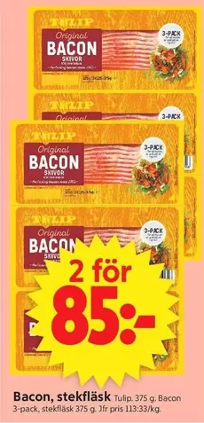 tulip - Bacon, stekfläsk