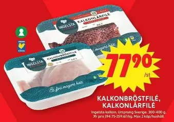 Ingelsta kalkon - Kalkonbröstfilé, Kalkonlårfilé
