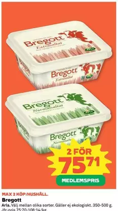 Bregott -  Arla. Välj mellan olika sorter.