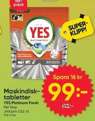 Yes - Maskindisk-tabletter