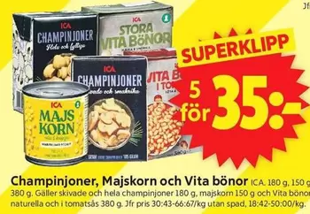 Champinjoner, Majskorn och Vita bönor