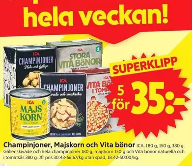 Champinjoner, Majskorn och Vita bönor