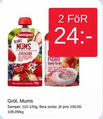 semper - Gröt, Mums