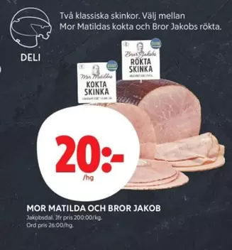 Jakobsdal - Mor Matilda och Bror Jakob kokta och rökta skinkor