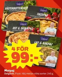 Västerbottensost / Tacopaj / Ost & Skinkpaj / Lax & Räkpaj (4 för)