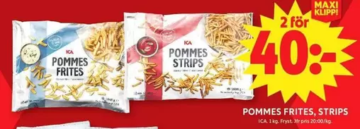 Pommes Frites, Strips