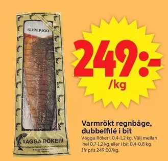 Varmrökt regnbåge, dubbelfilé i bit