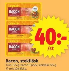 tulip - Bacon, stekfläsk