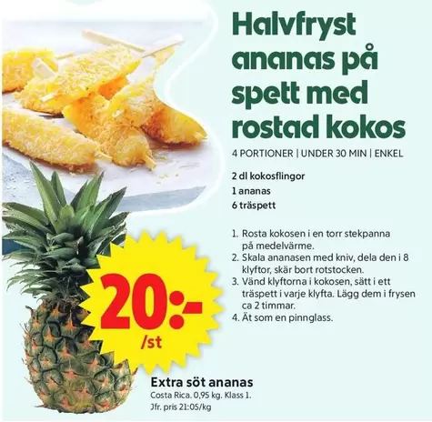 Extra - Halvfruset ananas på spett med rostad kokos