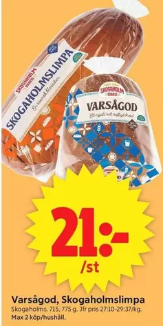 Skogaholm - Varsågod, slimpa