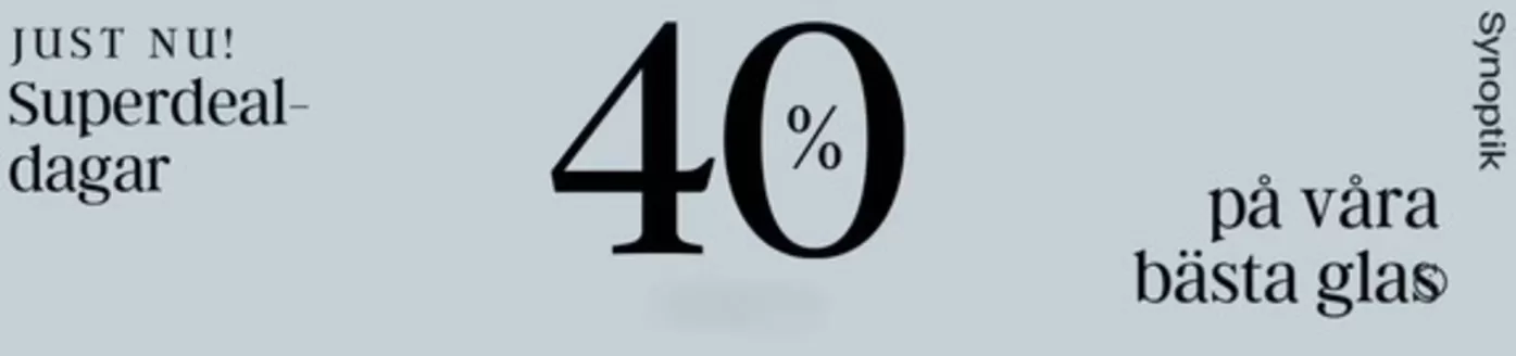 Synoptik-katalog i Skellefteå | Superdeal 40%! | 2026-03-03T00:00:00.000Z - 2026-03-17T00:00:00.000Z