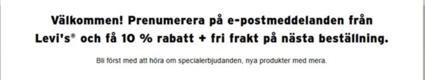 Levi's-katalog i Bjästa | Få 10% rabatt! | 2026-03-31T00:00:00.000Z - 2026-04-30T00:00:00.000Z