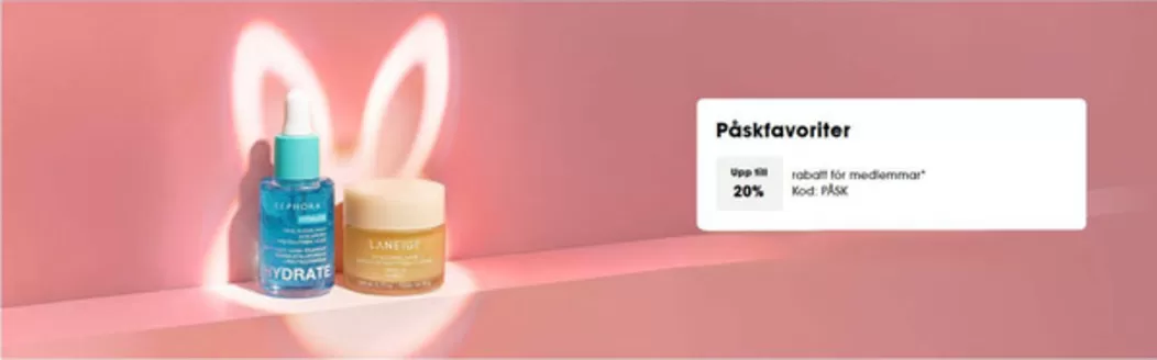 Sephora-katalog i Hittarp | Påskfavoriter! Upp till 20%. | 2026-04-02T00:00:00.000Z - 2026-04-12T00:00:00.000Z