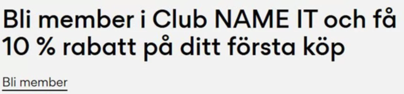 Name it-katalog | Få 10 % rabatt på ditt första köp! | 2026-05-20T00:00:00.000Z - 2026-07-31T00:00:00.000Z