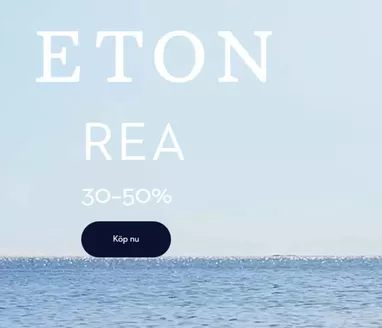 Eton-katalog | Rea! 30-50% rabatt. | 2026-06-18T00:00:00.000Z - 2026-07-02T00:00:00.000Z