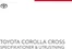 Toyota-katalog | Toyota Corolla Cross Hybrid | 2025-08-14T00:00:00.000Z - 2026-08-14T00:00:00.000Z