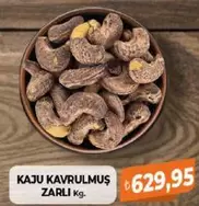 KAJU KAVRULMUŞ ZARLI