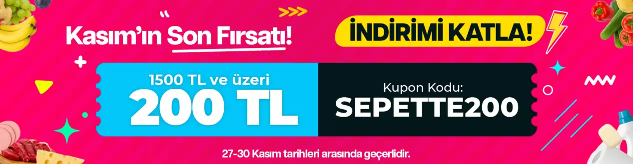 * KASIM'ın Son Fırsatı! * SEPETTE200