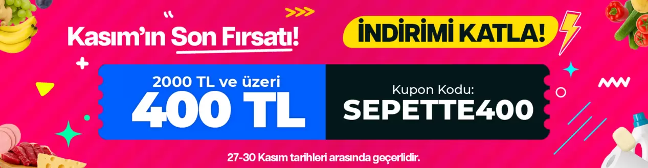 * KASIM'ın Son Fırsatı! * SEPETTE400