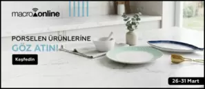 26 - 31 Mart Porselen Ürünlerine Göz Atın!