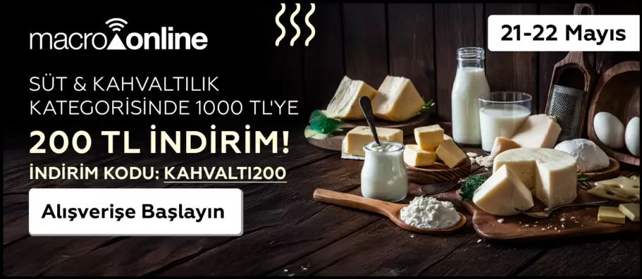 21 - 22 Mayıs Süt & Kahvaltılık Kategorisinde 200 TL İndirim!