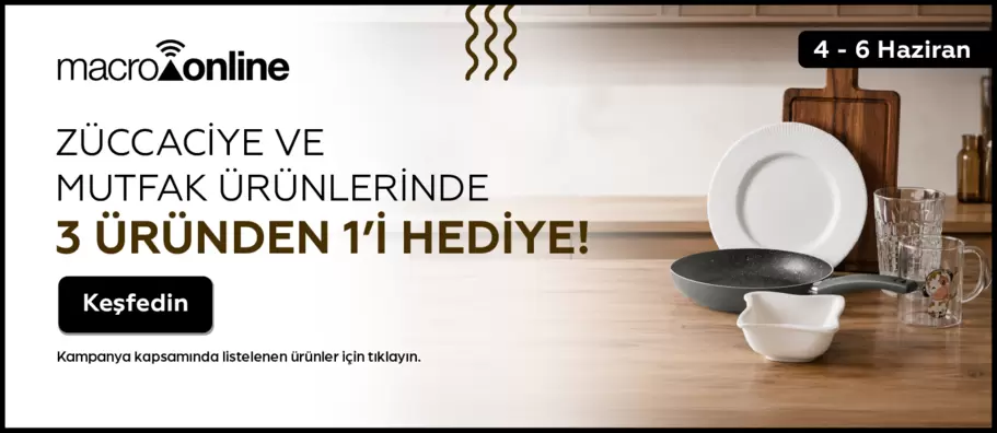4 - 6 Haziran Züccaciye ve Mutfak Ürünlerinde 3 Al 2 Öde!