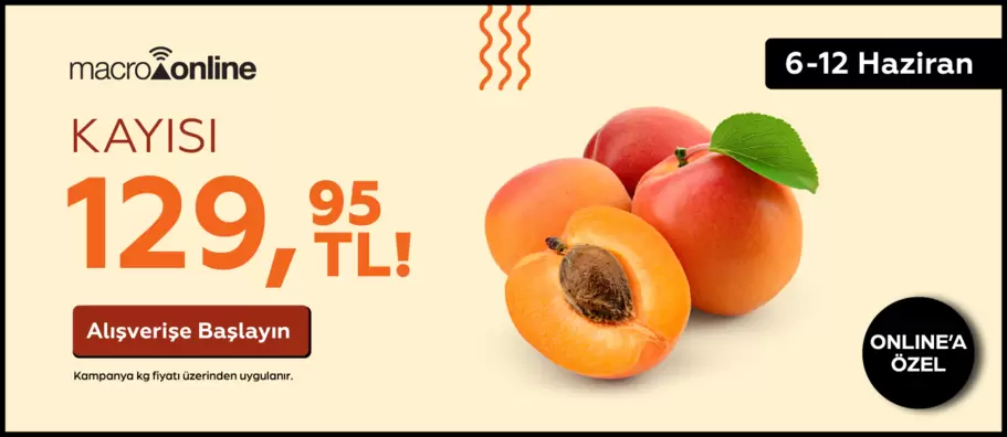 6 - 12 Haziran Kayısı 129,95 TL / Kg!