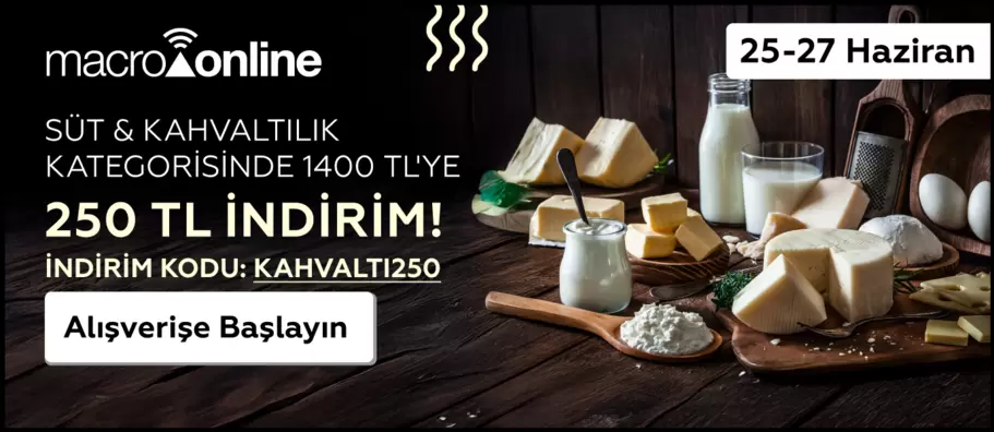 25 - 27 Haziran Süt & Kahvaltılık Kategorisinde 250 TL İndirim!