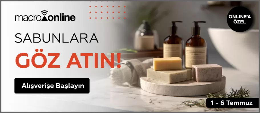 1 - 6 Temmuz Sabunlara Göz Atın!