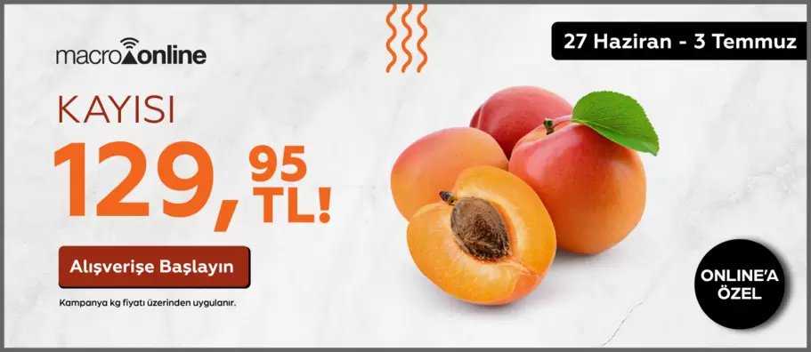 27 Haziran - 3 Temmuz Kayısı 129,95 TL / Kg!