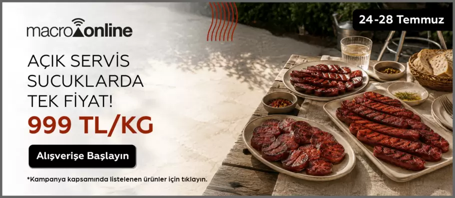 24 - 28 Temmuz Açık Sucuklarda Tek Fiyat 999 TL / Kg!