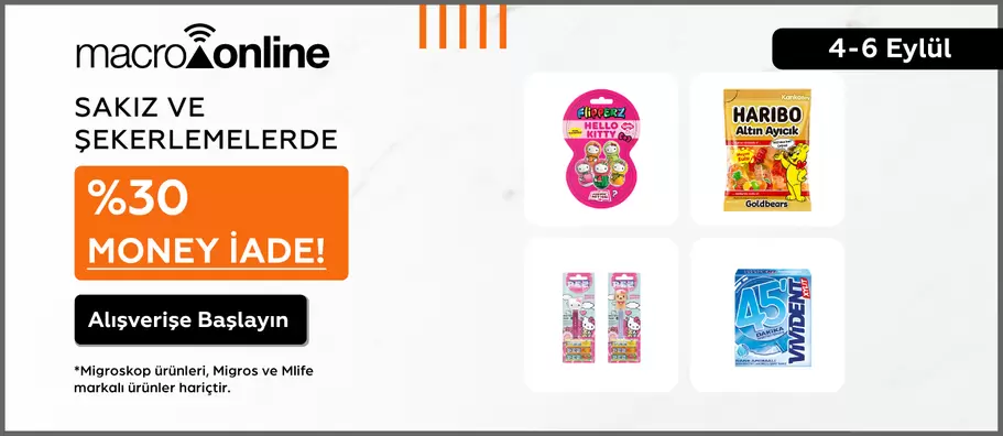 4 - 6 Eylül Sakız Ve Şekerlemelerde %30 Money İade!