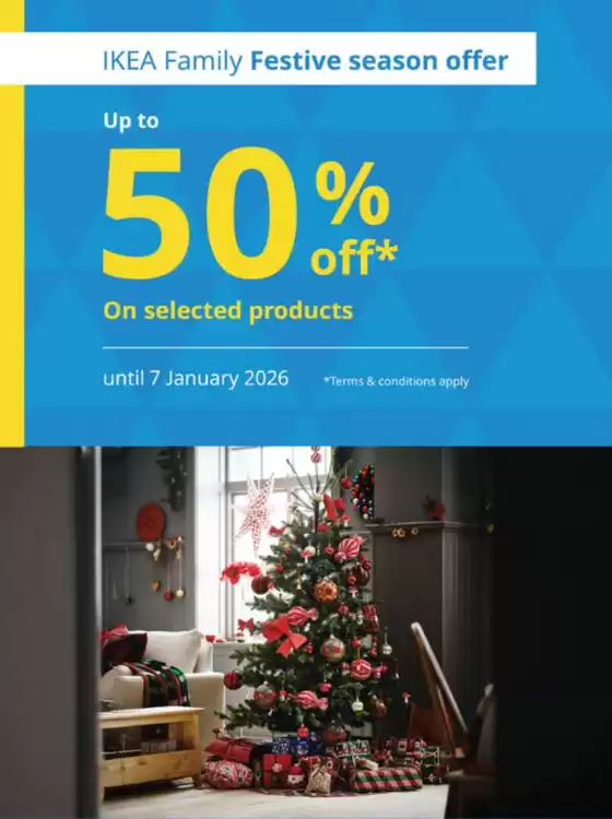 Ikea catalogue in Mussafah | Ikea Family Festive Season Offer | 2026-01-05T00:00:00.000Z - 2026-01-07T00:00:00.000Z