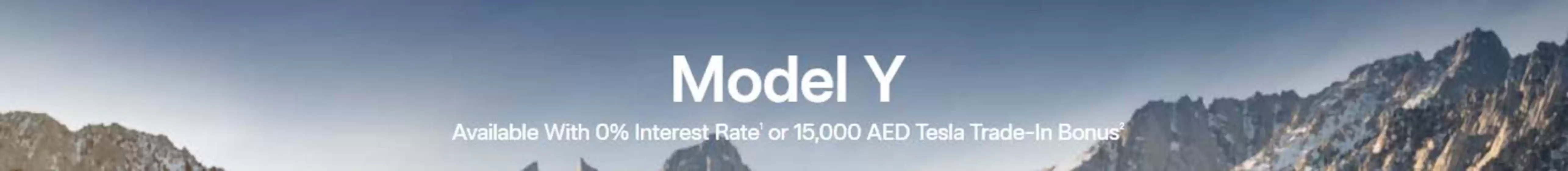 Tesla catalogue in Fujairah | Model Y Available With 0% Interest Rate1 or 15,000 AED Tesla Trade-In Bonus | 2026-02-25T00:00:00.000Z - 2026-03-13T00:00:00.000Z