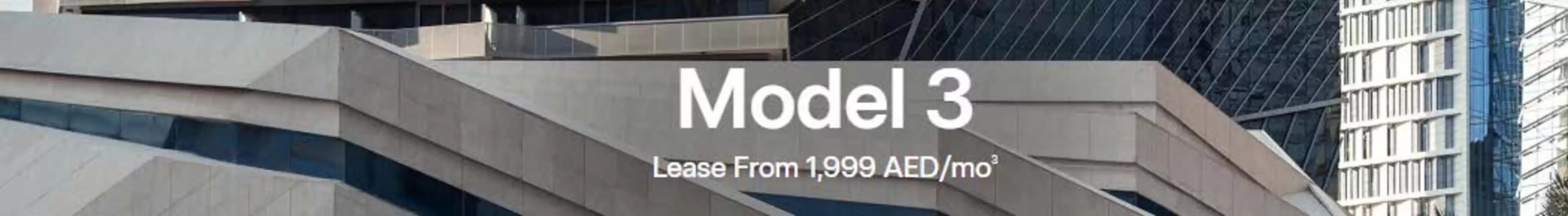 Tesla catalogue in Fujairah | Model 3 Lease From 1,999 AED/mo3 | 2026-02-25T00:00:00.000Z - 2026-03-13T00:00:00.000Z