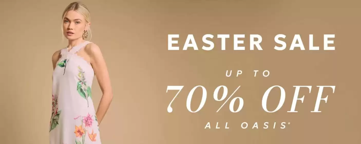 Oasis catalogue in Dubai | Easter Sale 70% Off | 2026-04-02T00:00:00.000Z - 2026-04-07T00:00:00.000Z