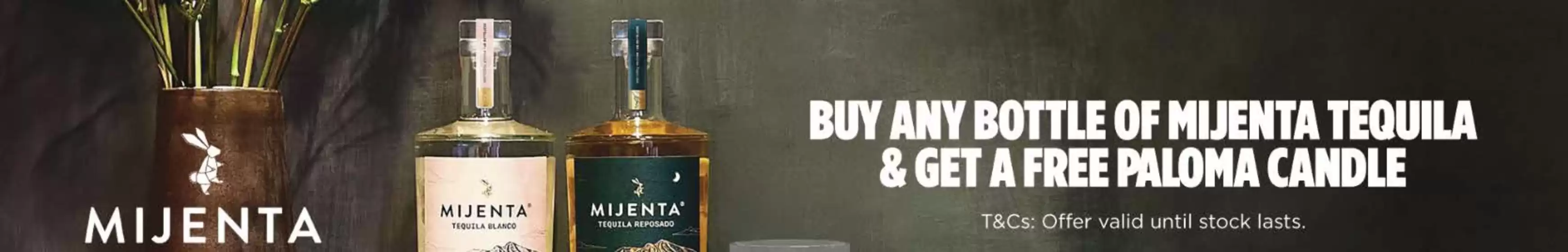 MMI catalogue | Buy Any Bottle Of Mijenta Tequila & Get A Free Paloma Candle | 2026-04-28T00:00:00.000Z - 2026-05-08T00:00:00.000Z