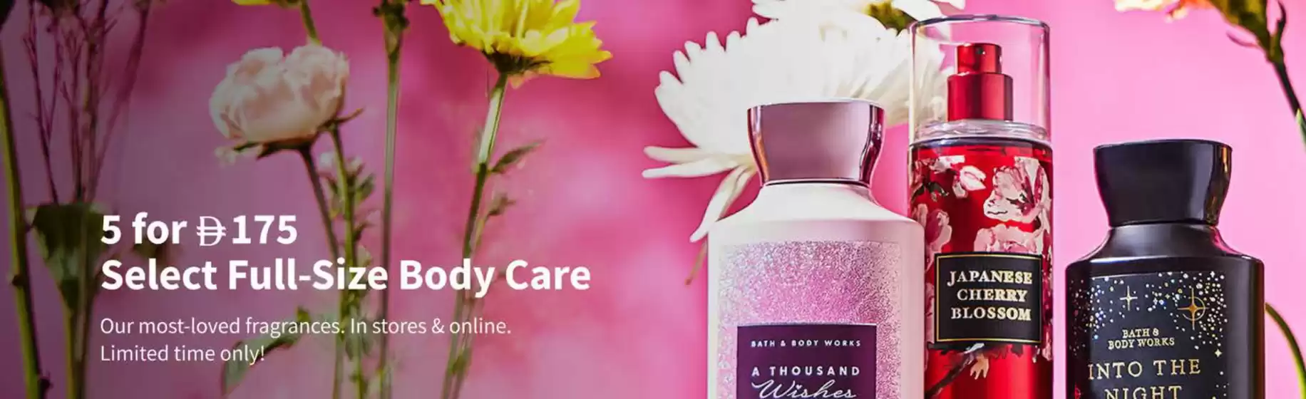Bath & Body Works catalogue in Ras al-Khaimah | 5 For 175 Select Full-size Body Care | 2026-06-01T00:00:00.000Z - 2026-06-05T00:00:00.000Z
