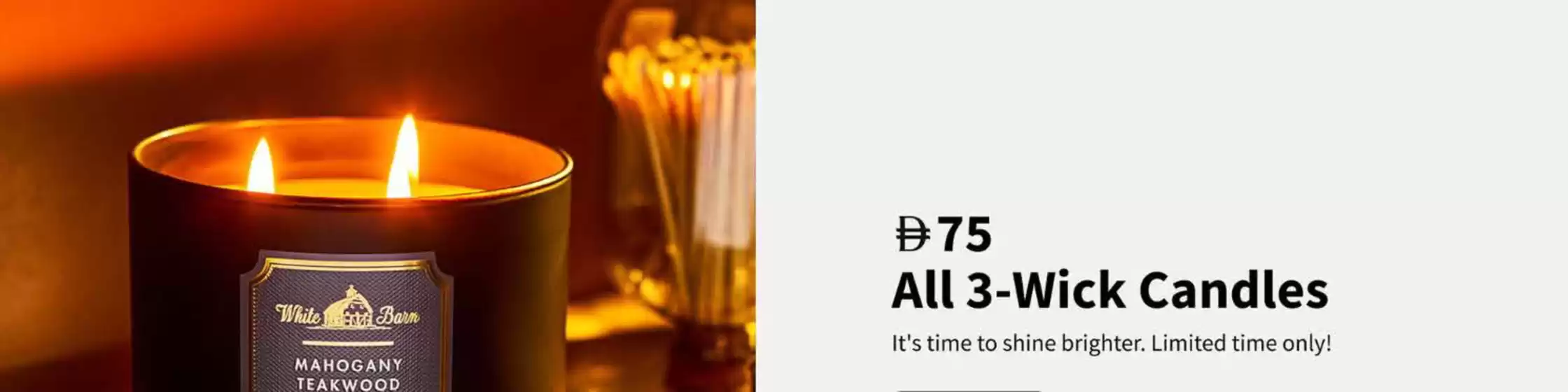 Bath & Body Works catalogue in Ras al-Khaimah | Drh 75 All 3-wick Candles | 2026-06-01T00:00:00.000Z - 2026-06-05T00:00:00.000Z