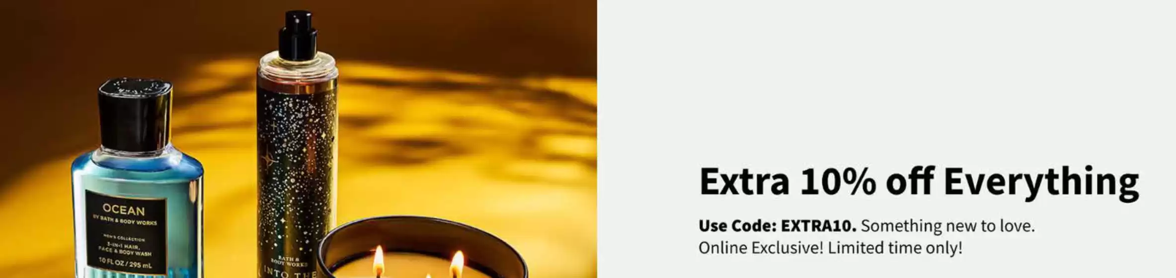 Bath & Body Works catalogue | Extra 10% Off Everything | 2026-06-11T00:00:00.000Z - 2026-06-14T00:00:00.000Z